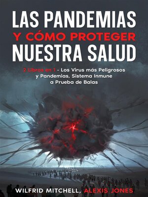 Las Pandemias y Cómo Proteger Nuestra Salud - ebook